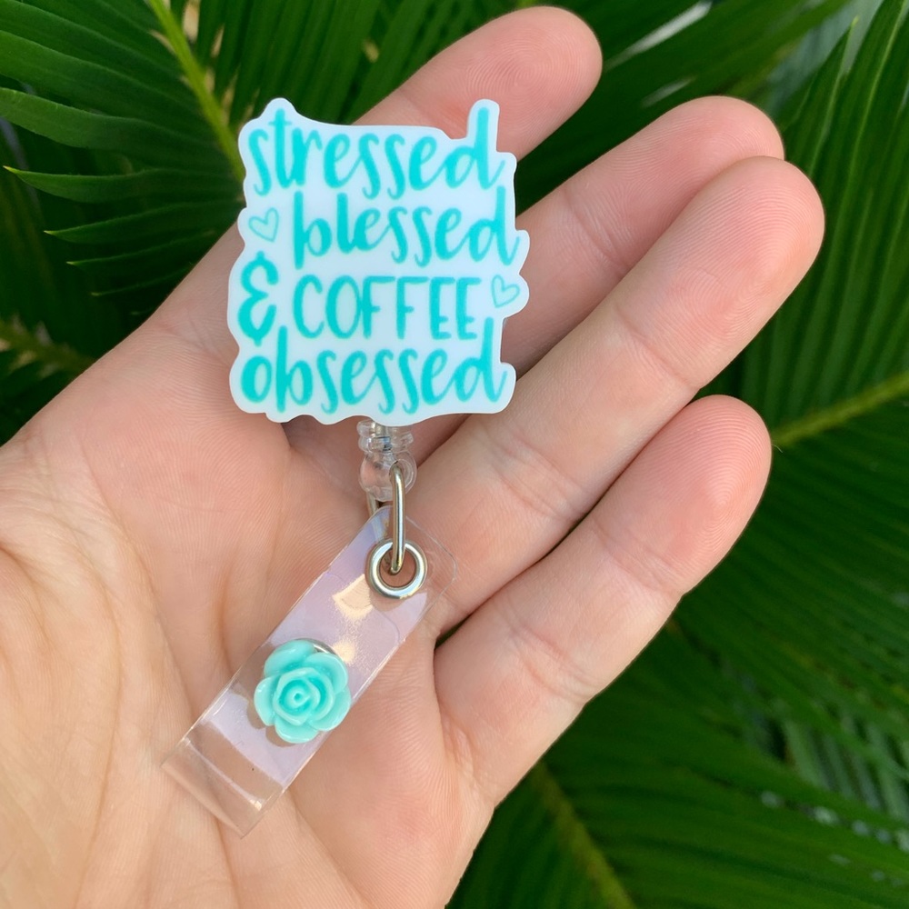 Stressed Blessed Coffee Obsessed Badge Holder